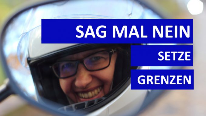 54_Saf-mal-Nein-setze-Grenz Sabines Motorradkolumne - Grenzen setzen