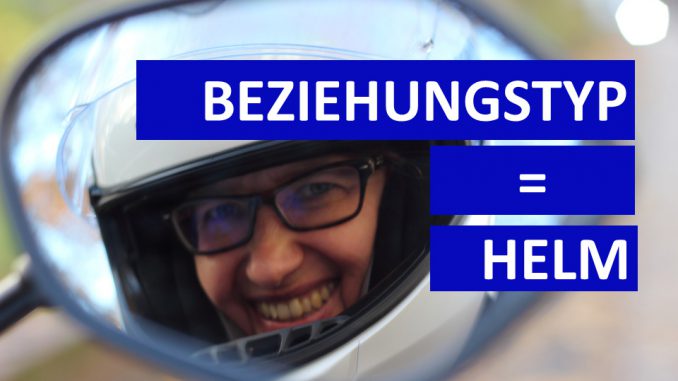 56_Beziehung-vs-Helm Sabines Motorradkolumne auf SHE is a RIDER
