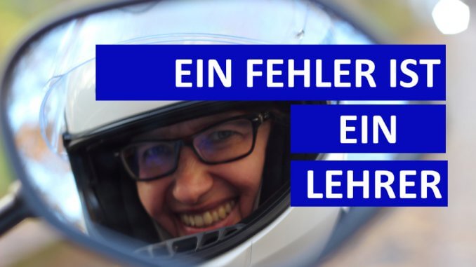 61-Fehler-ist-ein-Lehrer Sabines Motorradkolumne