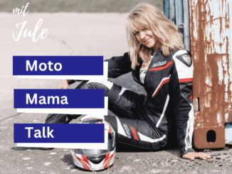 Moto Mama Talk. Motorradfahren als Mutter